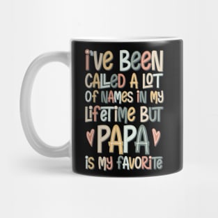 i've been called a lot of names in my lifetime but papa is my favorite Mug